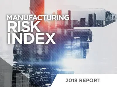 Manufacturing? Only in China - Manufacturing Risk Index 2018 [REPORT]