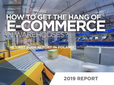 How to get the hang of e-commerce in warehouses? [REPORT]