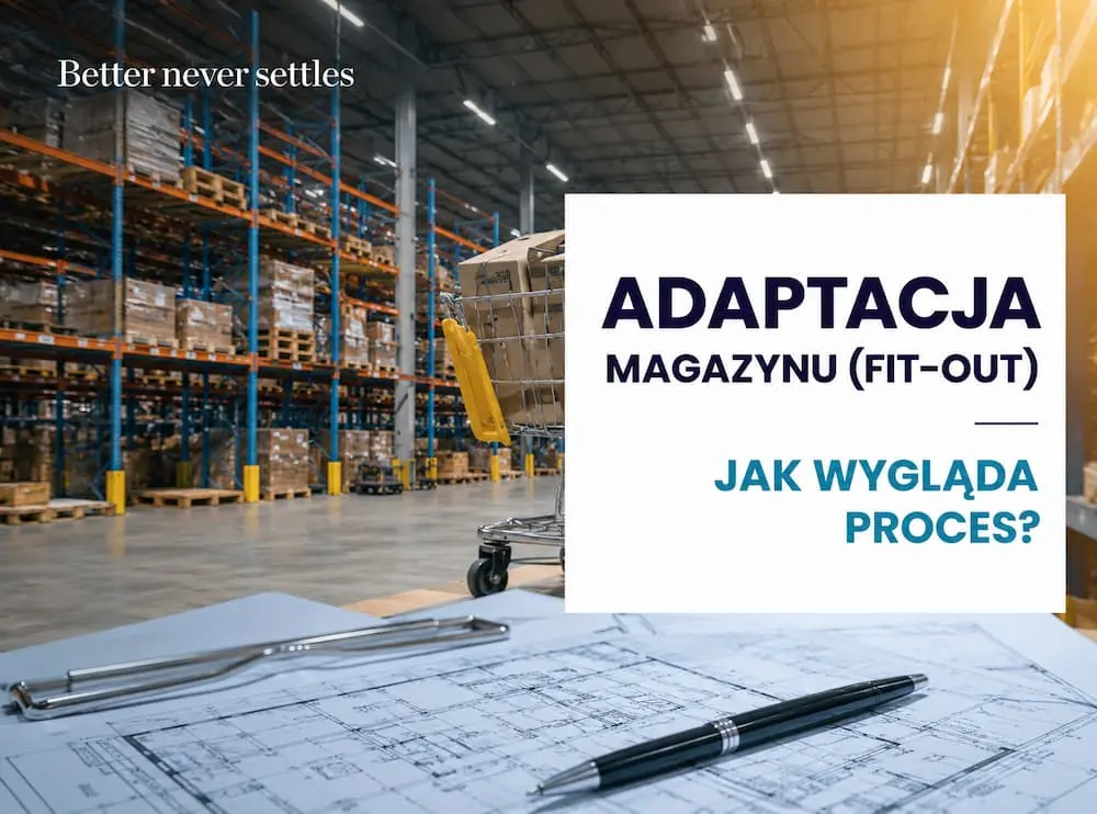 Adaptacja magazynu (fit-out). Kluczowe aspekty, proces i rozliczenie kosztów