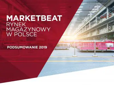 Marketbeat: Rynek magazynowy w Polsce - podsumowanie 2019 r. [RAPORT]