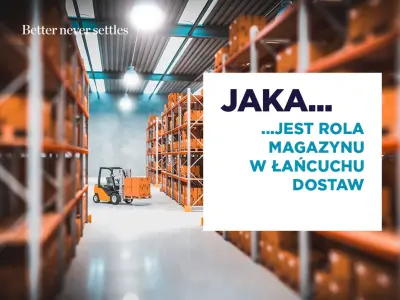 Jaka jest rola magazynu w łańcuchu dostaw?